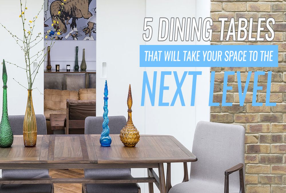 5 dining tables that will - 1