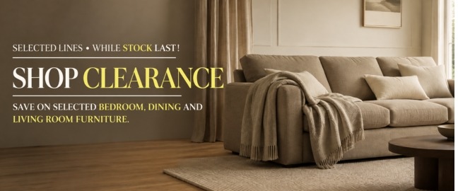 Shop Clearance - selected furniture lines while stocks last